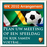 Plan uw vergadering of training tijdens een speeldag van Oranje op het WK 2010 in Zuid-Afrika